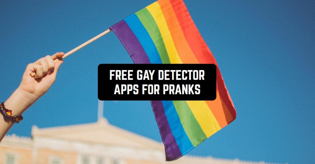 Free Gay Detector Apps For Pranks Freeappsforme Free Apps For