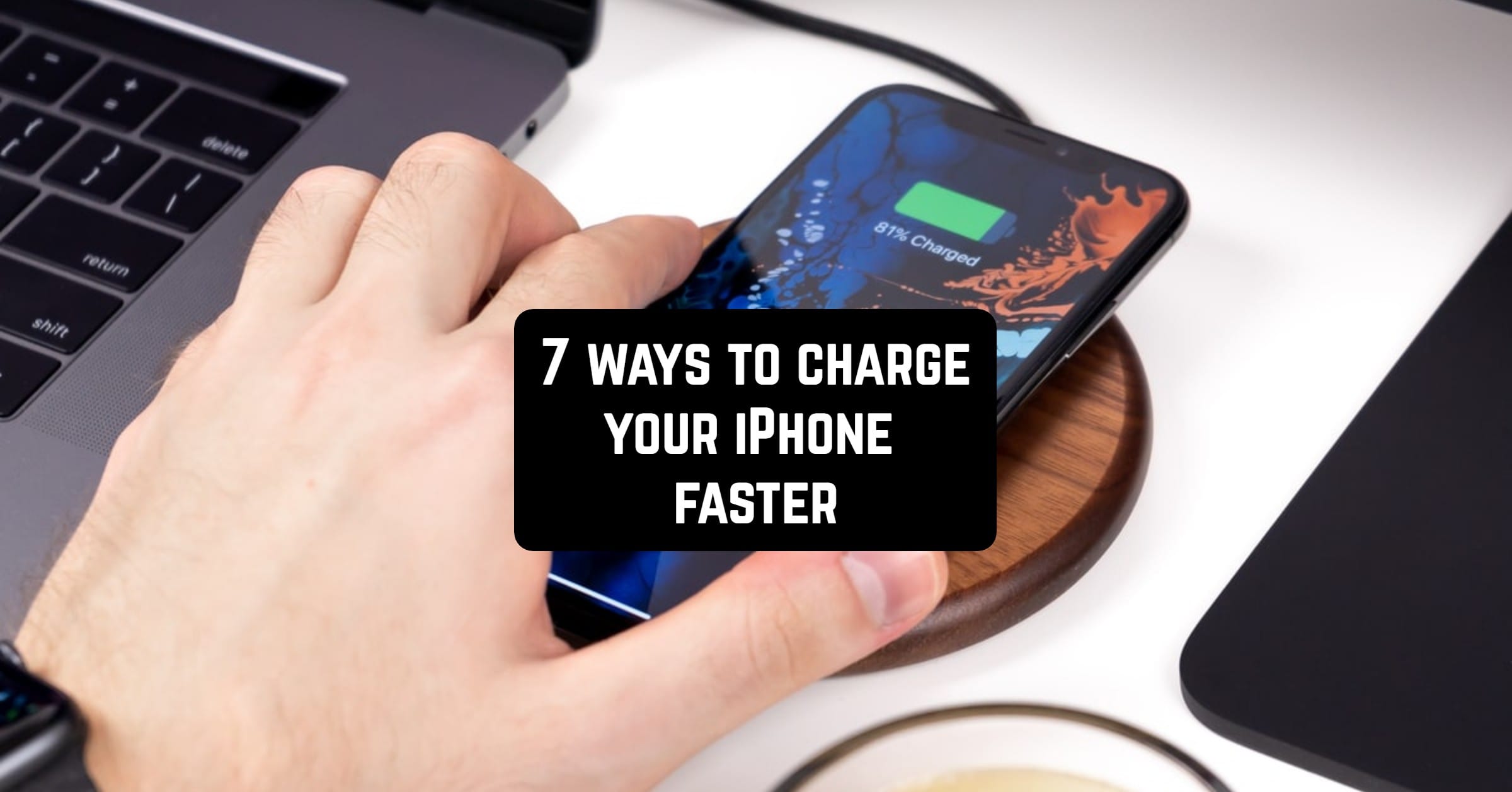 How to charge your iPhone faster. 7 ways | Free apps for ...