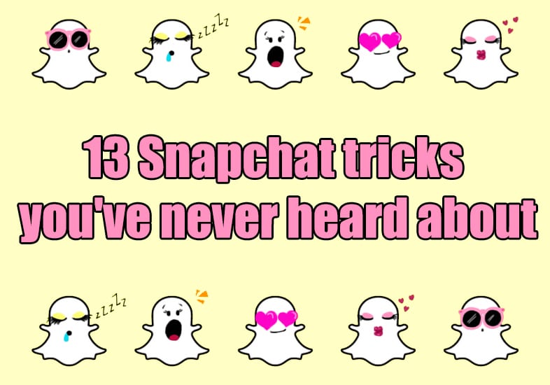 snapchat tricks you've never heard of