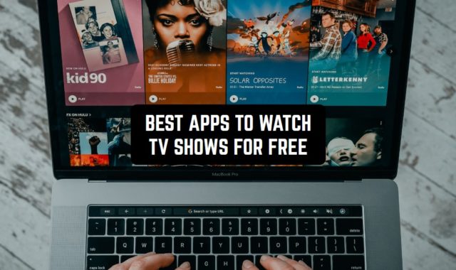 15 Best Apps to Watch TV Shows for Free on Android And iOS