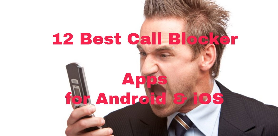 12 Best Call Blocker Apps For iPhone & Android | Free apps for android