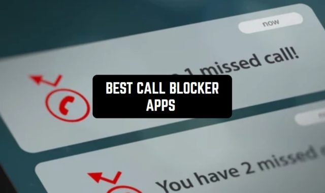12 Best Call Blocker Apps For iPhone & Android