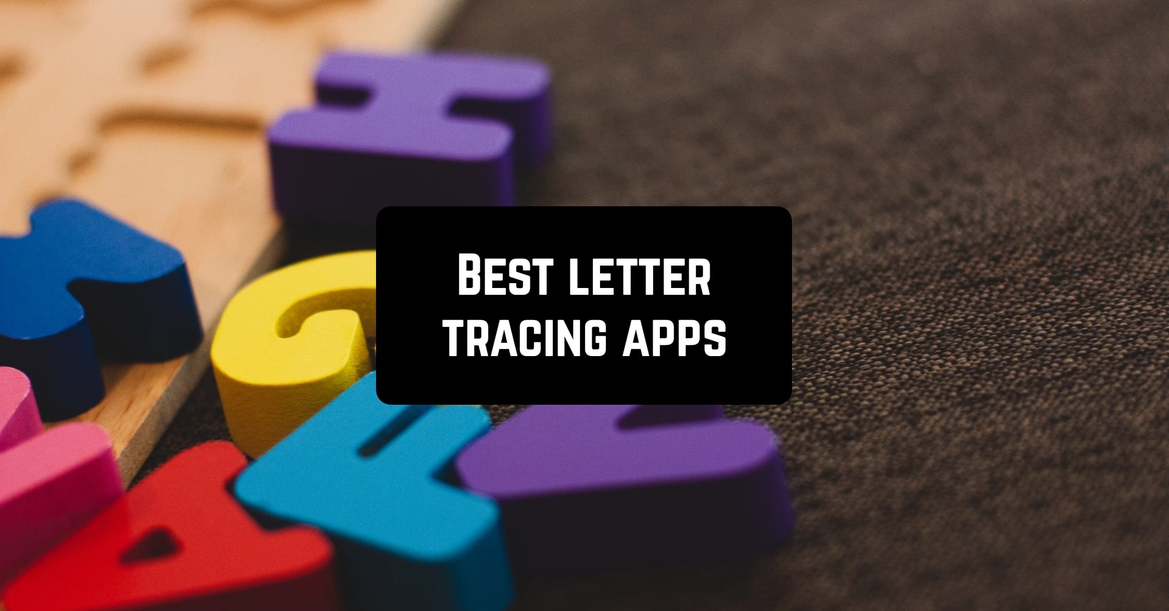 12 Best Letter Tracing Apps For Android IOS Free Apps For Android 