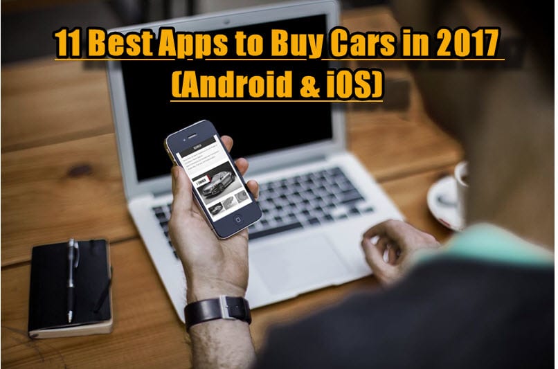 11 Best Apps to Buy Cars in 2017 (Android & iOS)