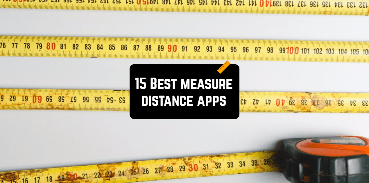 15 Best Measure Distance Apps For Android Ios Free Apps