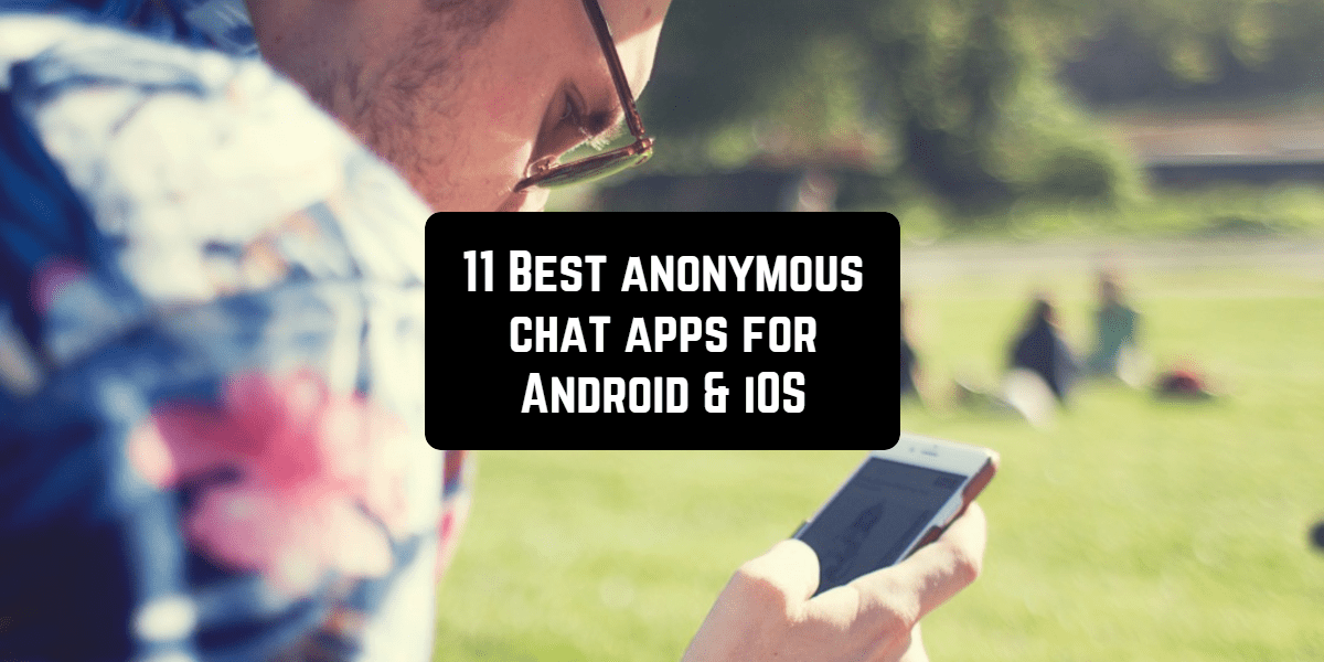 11 Best Anonymous Chat Apps For Android Ios Free Apps For Android And Ios