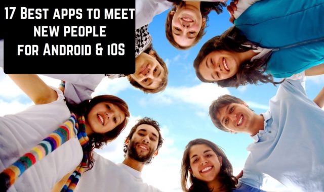 17 Best apps to meet new people for Android & iOS