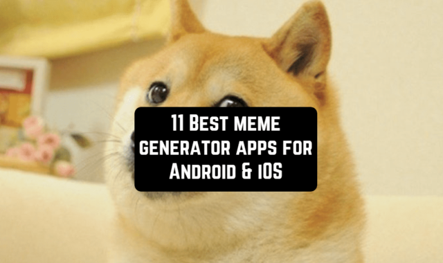 11 Best meme generator apps for Android & iOS