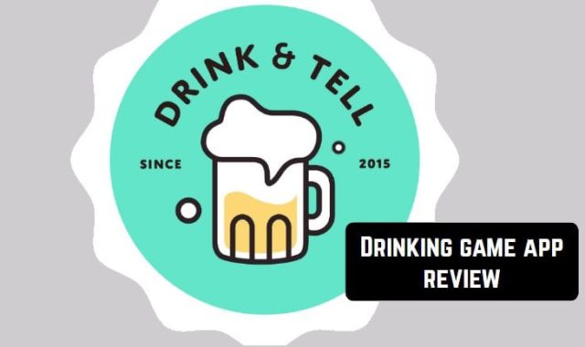 Drink and Tell – Drinking game app review
