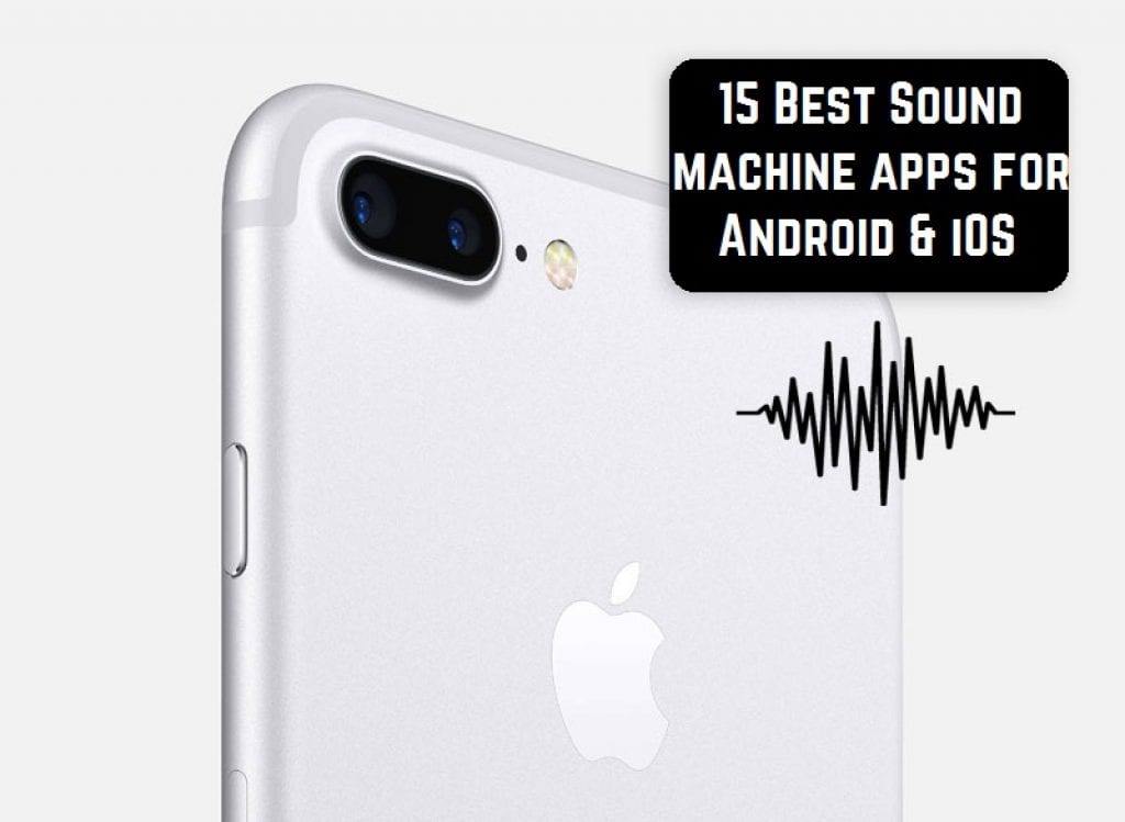 15 Best Sound machine apps for Android & iOS Freeappsforme Free