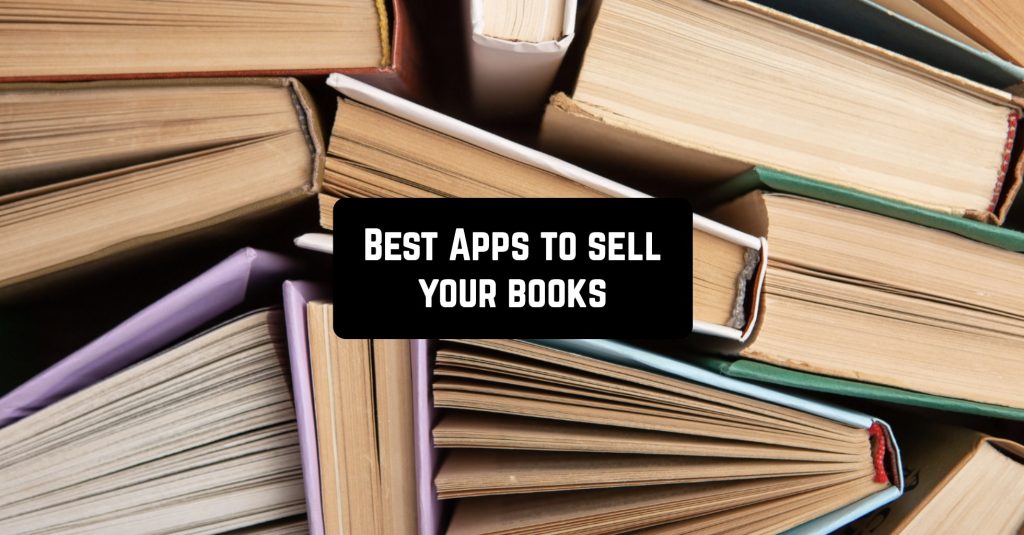 7 Best Apps to sell your books Free apps for Android and iOS