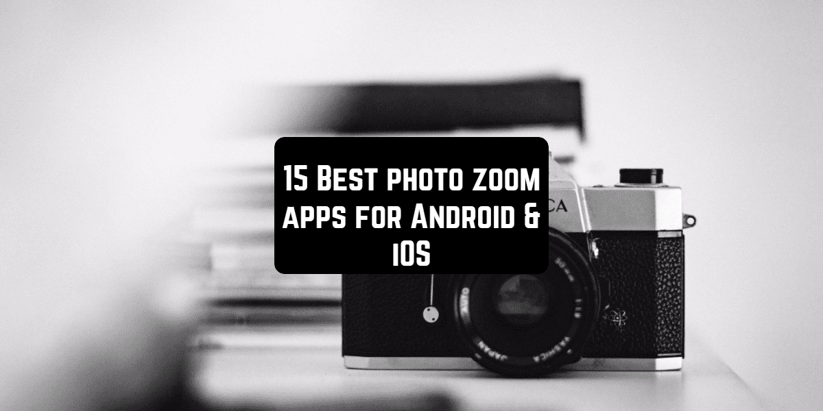 free android camera zoom app