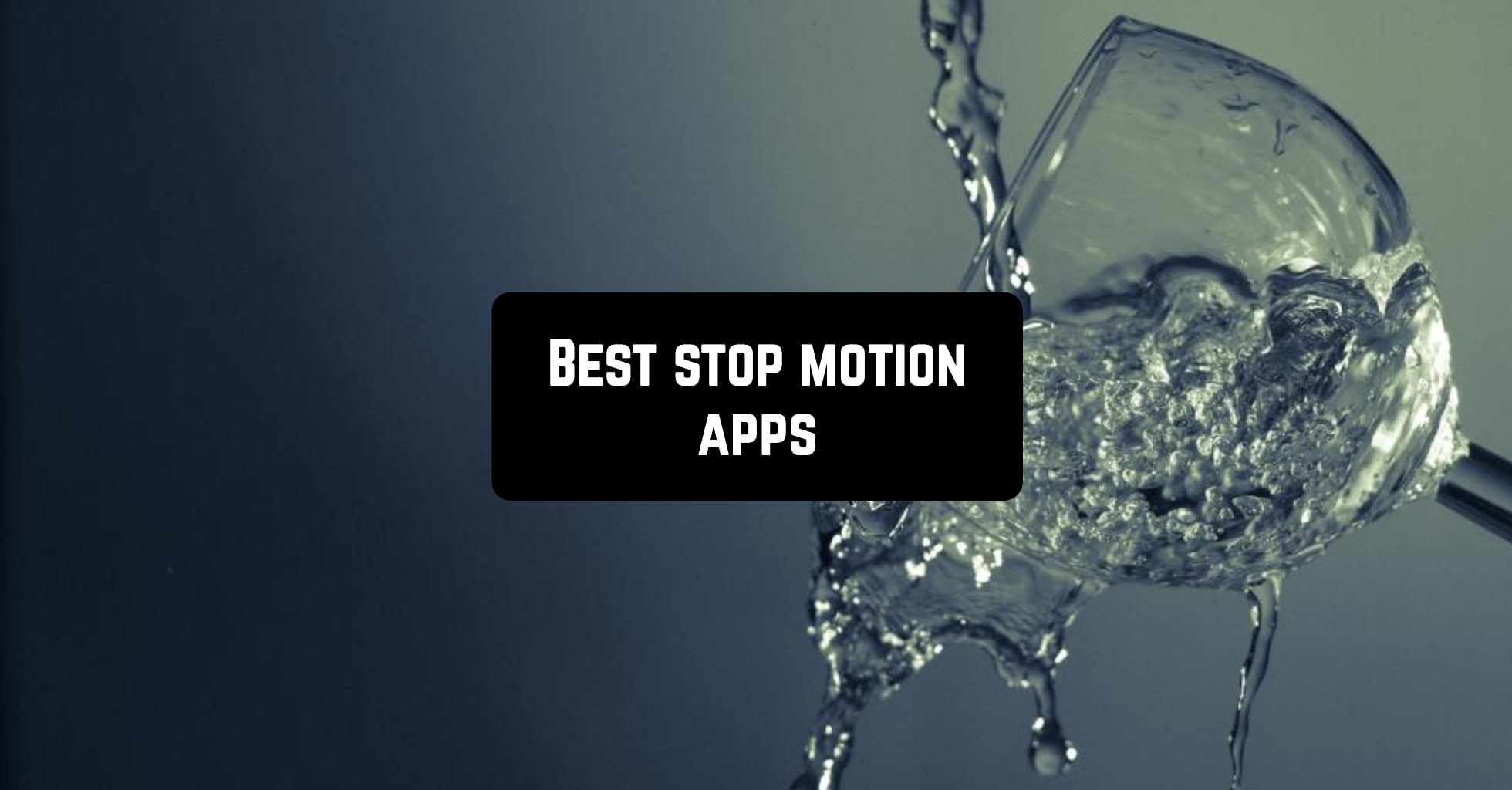 10 Best stop motion apps for Android & iOS | Free apps for Android and iOS