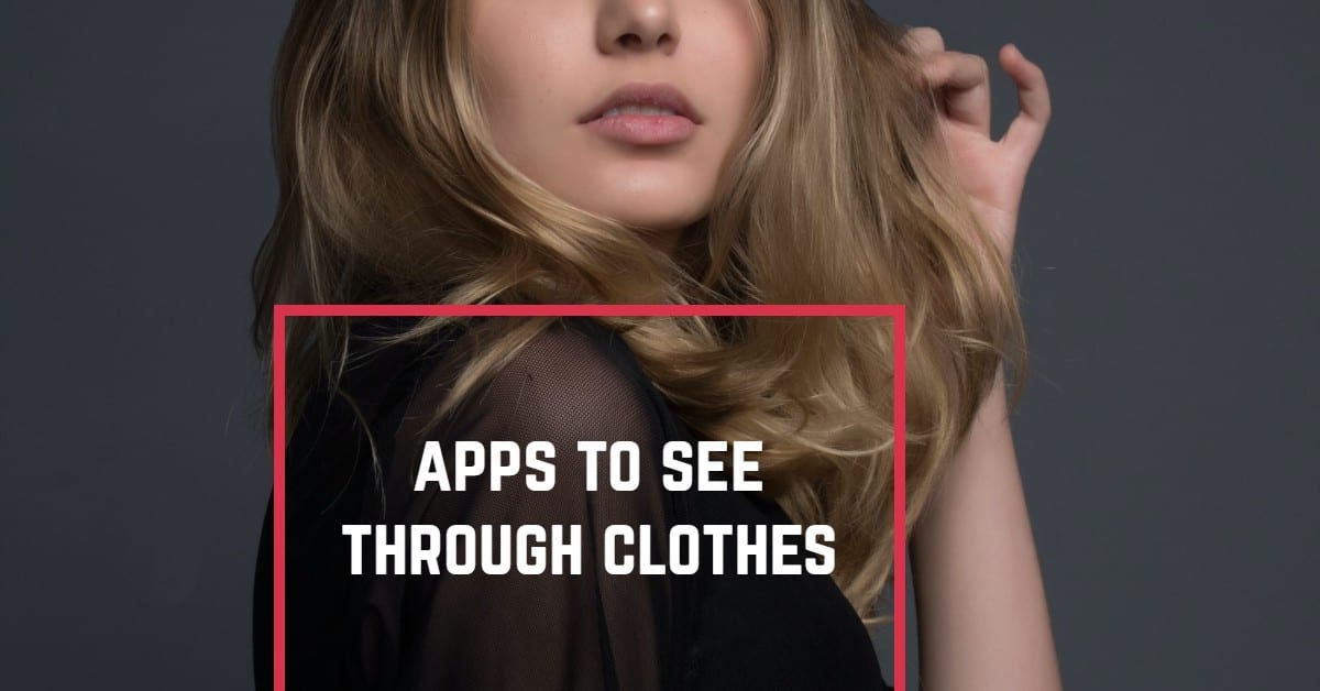 photo editing to see through clothes app for android