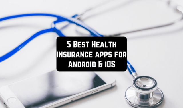 5 Best Health Insurance Apps for Android & iOS
