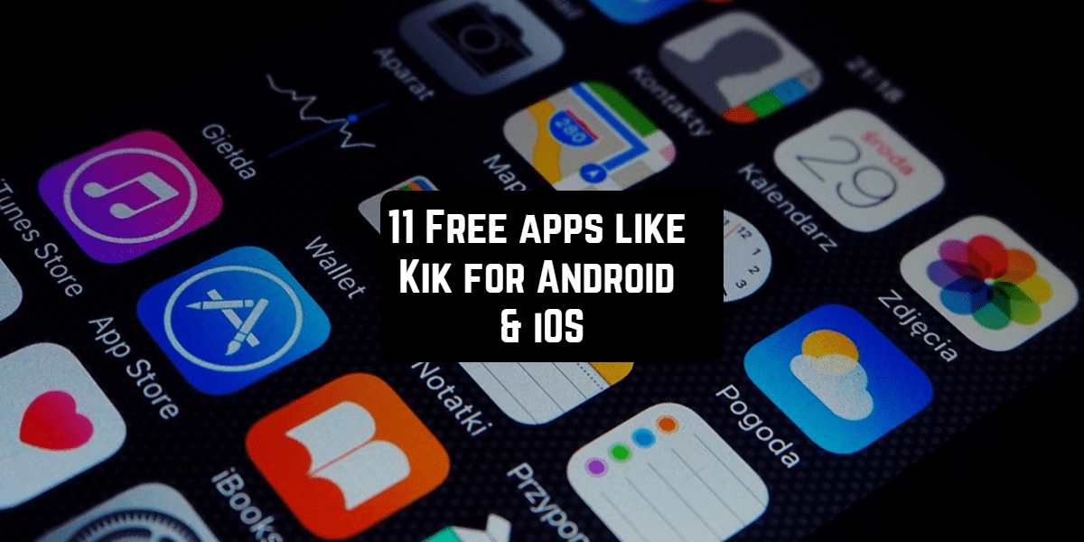 11 Free Apps Like Kik For Android Ios Free Apps For Android And Ios