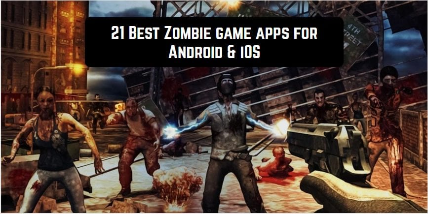 21 Best Zombie game apps for Android & iOS