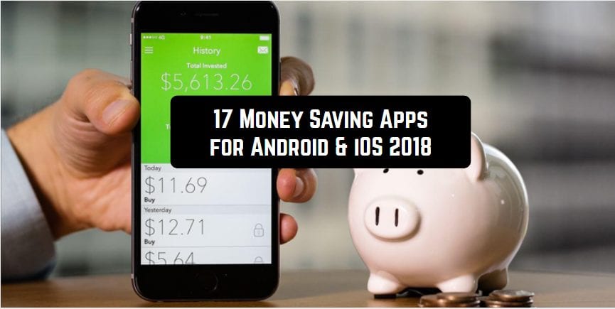 17 Money Saving Apps for Android & iOS 2018