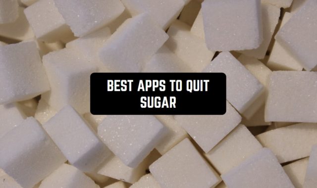 10 Best Apps to Quit Sugar for Android & iOS
