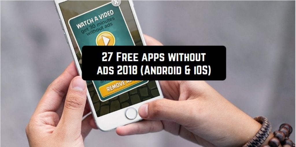 27 Free apps without ads 2018 (Android & iOS) Freeappsforme Free
