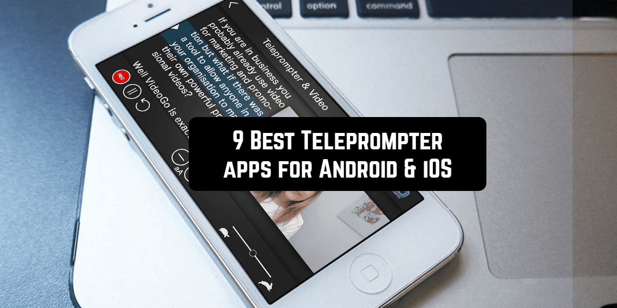 9 Best Teleprompter apps for Android & iOS