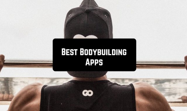 15 Best Bodybuilding Apps for Android & iOS
