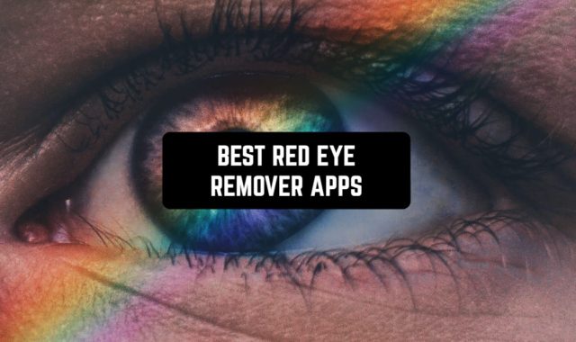 12 Best Red Eye Remover Apps for Android & iOS