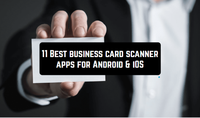11 Best Business Card Scanner Apps for Android & iOS