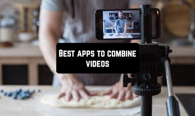 15 Best apps to combine videos (Android & iOS)