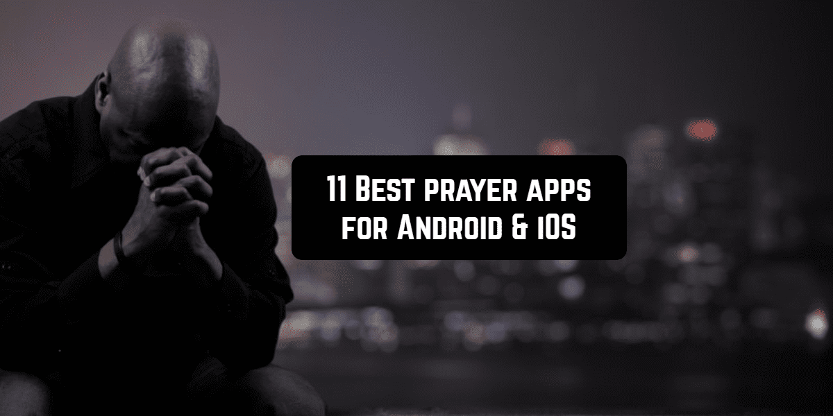11 Best prayer apps for Android & iOS