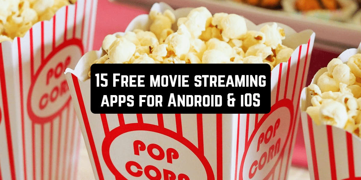15 free movie streaming apps