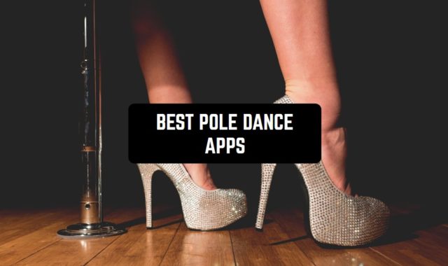 11 Best Pole Dance Apps for Android & iOS