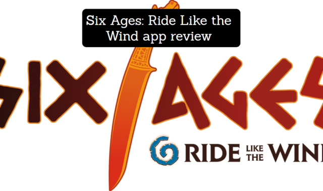 Six Ages: Ride Like the Wind app review