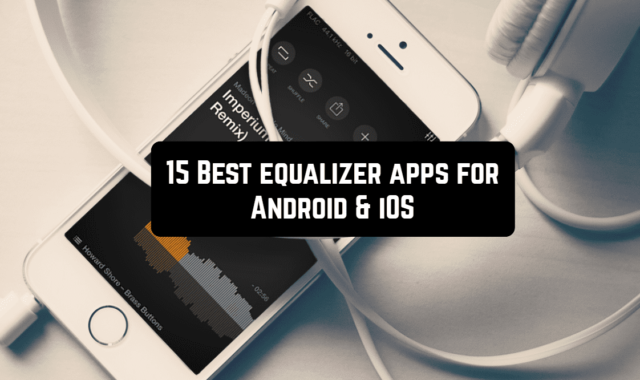 15 Best Equalizer Apps for Android & iOS (improve sound)