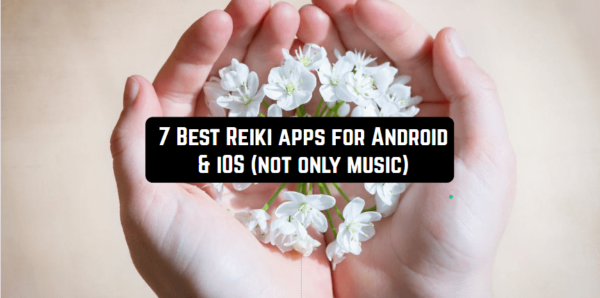 7 best reiki apps for android and ios