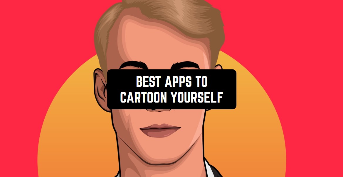 16-best-apps-to-cartoon-yourself-android-ios-freeappsforme-free