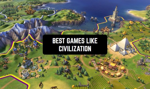 14 Best Games like Civilization for Android & iOS