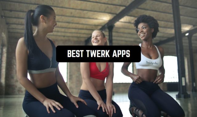 14 Best Twerk Apps for Android & iOS