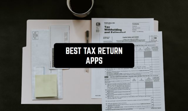 9 Best Tax Return Apps for Android & iOS
