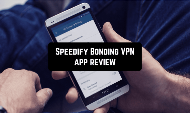 Speedify Bonding VPN app review