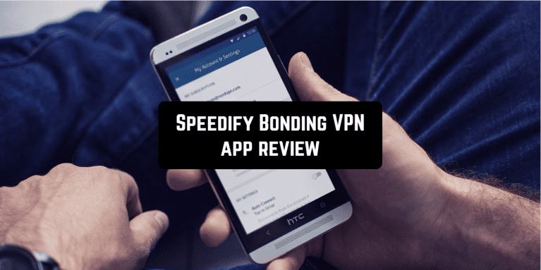 Speedify Bonding VPN app review