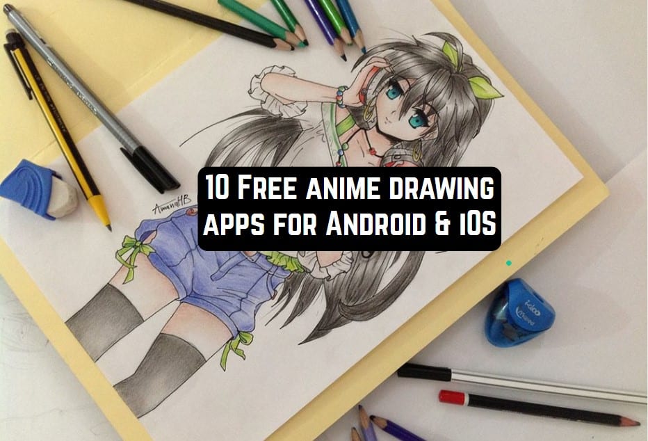 10 Free anime drawing apps for Android iOS Free apps 