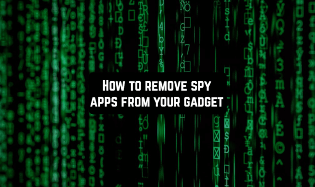 How to Remove Spy Apps from Your Gadget