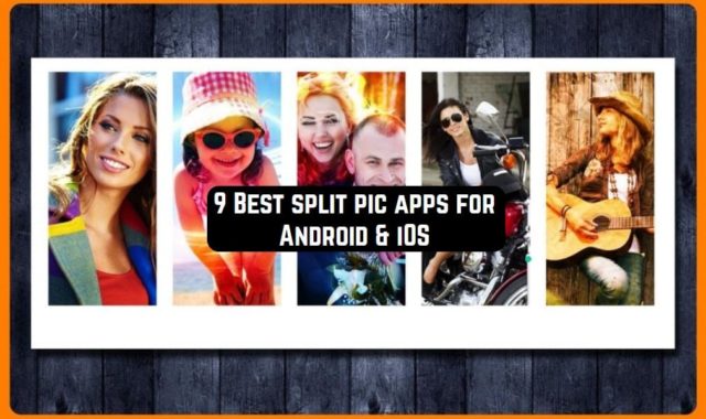 9 Best Split Pic Apps for Android & iOS