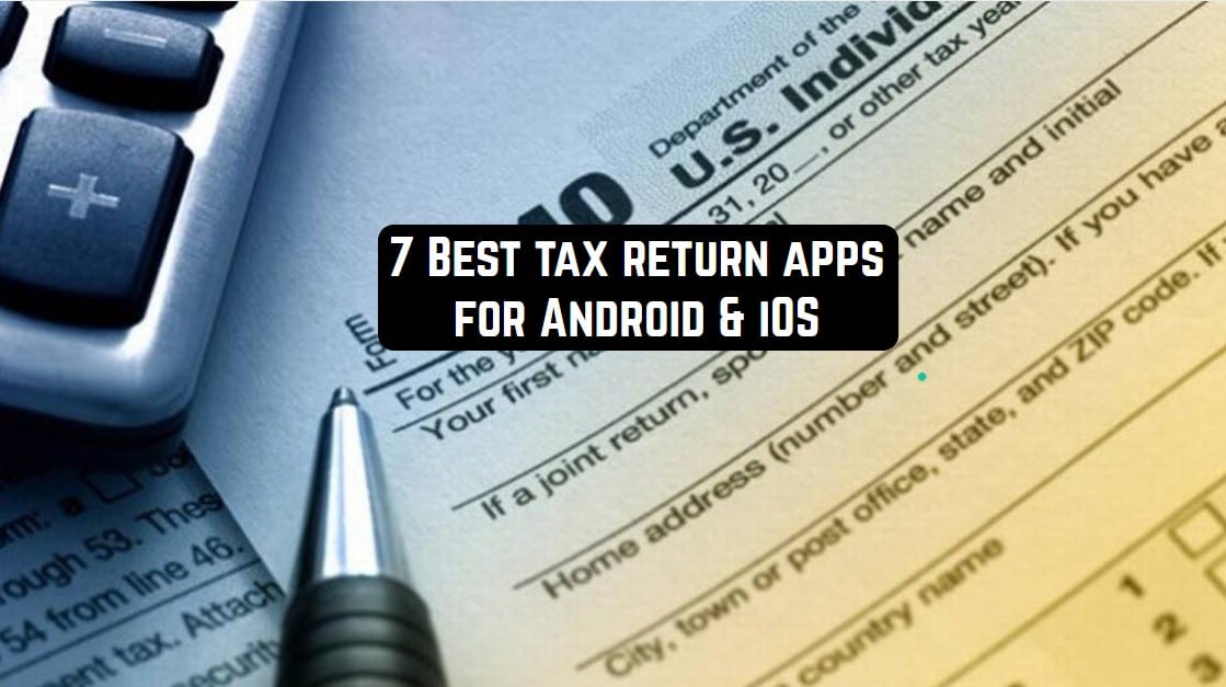 7-best-tax-return-apps-for-android-ios-free-apps-for-android-and-ios