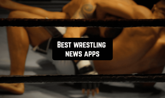 10 Best Wrestling News Apps