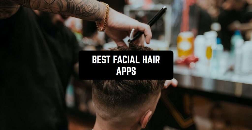 13 Best Facial Hair Apps for Android & iOS Freeappsforme Free apps