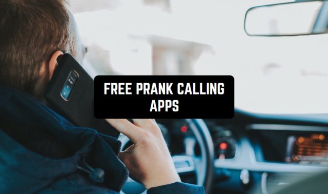 13 Free Prank Calling Apps for Android & iOS 2023