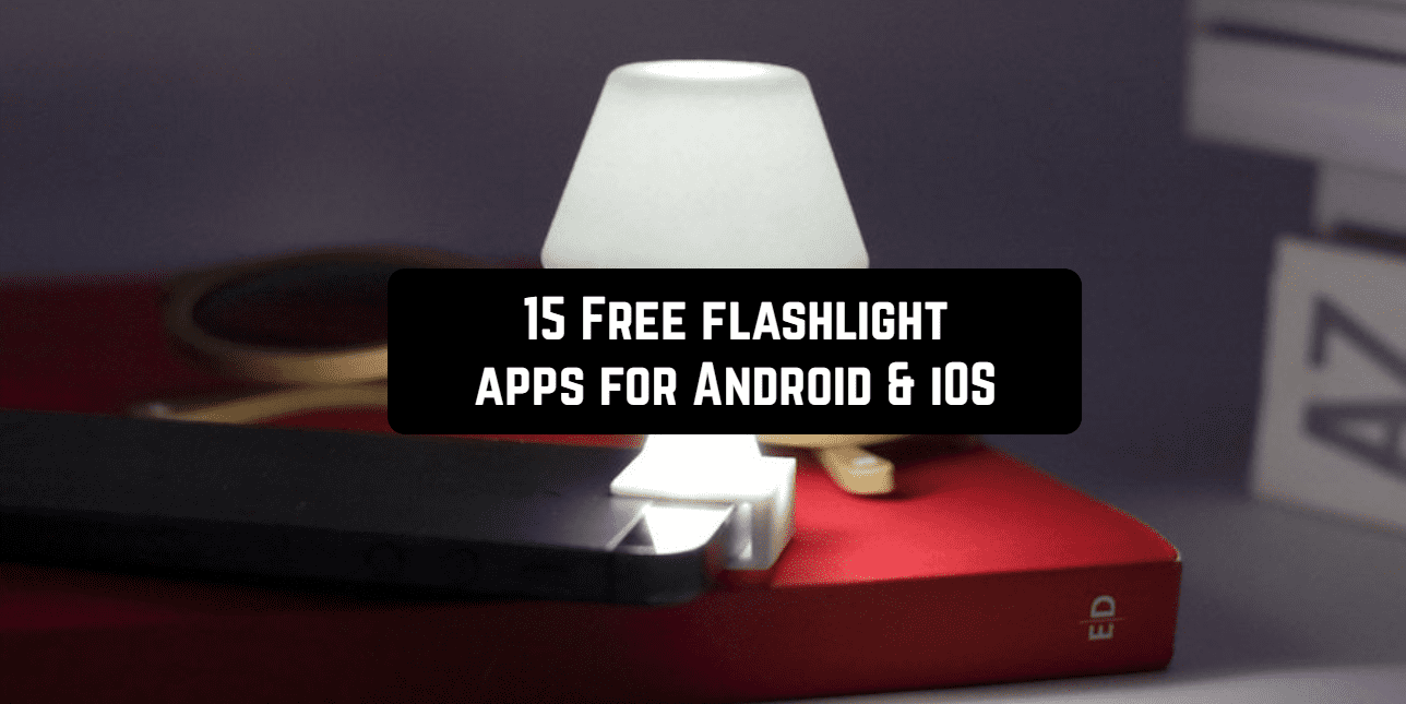 15 Free flashlight apps for Android & iOS