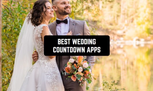 7 Best Wedding Countdown Apps for Android & iOS